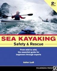 Wilderness-Press Sea Kayaking Safety & Rescue: From Mild to Wild, the Essential Guide for Beginners Through Experts