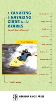 Menasha-Ridge-Press A Canoeing & Kayaking Guide to the Ozarks