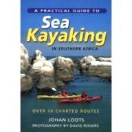 Struik A Practical Guide to Sea Kayaking in Southern Africa
