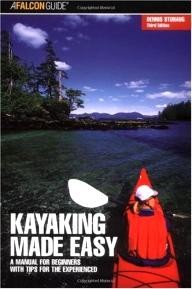 Falcon Kayaking Made Easy, 3rd: A Manual for Beginners with Tips for the Experienced (Made Easy Series)