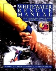 International-Marine%2FRagged-Mountain-Press Whitewater Rescue Manual: New Techniques for Canoeists, Kayakers, and Rafters