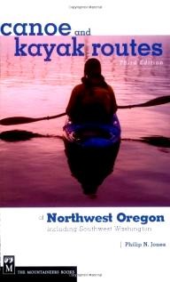 Mountaineers-Books Canoe and Kayak Routes of Northwest Oregon: Including Southwest Washington