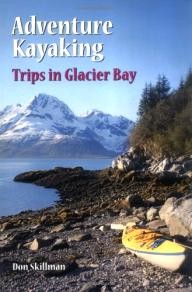 Wilderness-Press Adventure Kayaking: Glacier Bay
