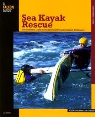 Falcon Sea Kayak Rescue, 2nd: The Definitive Guide to Modern Reentry and Recovery Techniques (How to Paddle Series)