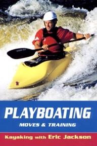 Stackpole-Books Playboating: Kayaking With Eric Jackson (Jackson, Eric, Kayaking With Eric Jackson.)