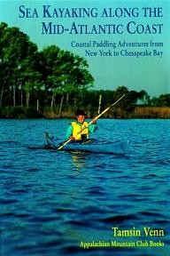Appalachian-Mountain-Club-Books Sea Kayaking Along the Mid-Atlantic Coast: Coastal Paddling Adventures from New York to Chesapeake Bay (AMC Paddlesports)