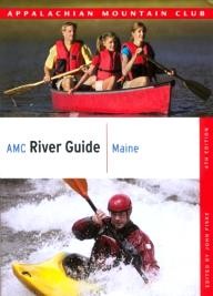 Appalachian-Mountain-Club-Books River Guide: Maine, 4th (AMC River Guide Series)