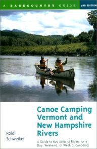 Backcountry-Guides Canoe Camping Vermont and New Hampshire Rivers: A Guide to 600 Miles of Rivers for a Day, Weekend, or Week of Canoe Camping (Backcountry Guides)