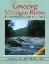 Thunder-Bay-Press Canoeing Michigan Rivers: A Comprehensive Guide to 45 Rivers, Revised and Updated