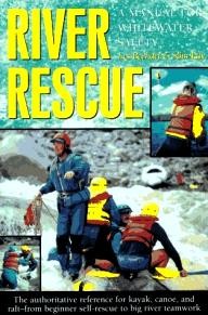 Appalachian-Mountain-Club-Books River Rescue: A Manual for Whitewater Safety, 3rd (AMC Paddlesports)