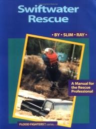 Cfs-Pr Swiftwater Rescue: A Manual for the Rescue Professional