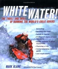 Black-Dog-%26-Leventhal-Publishers Whitewater!: The Thrill and Skill of Running the World\