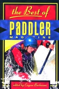 Menasha-Ridge-Press The Best of Paddler Magazine: Stories from the World\