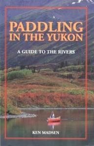 Primrose-Publishing Rivers of the Yukon : A Paddling Guide