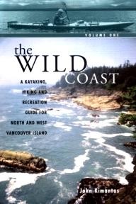 Whitecap-Books The Wild Coast 1: A Kayaking, Hiking and Recreational Guide for North and West Vancouver Island