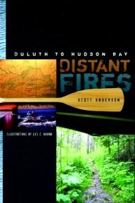 Univ-Of-Minnesota-Press Distant Fires: Duluth to Hudson Bay