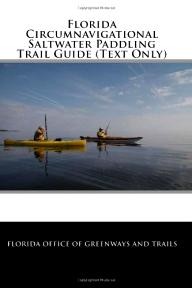 CreateSpace Florida Circumnavigational Saltwater Paddling Trail Guide (Text Only)