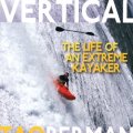 Going Vertical: The Life of an Extreme Kayaker - _going-vertical-cover-p-1361909187