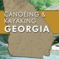 A Canoeing &amp; Kayaking Guide to Georgia - _canoekayak-georgia-1ed-p-1361998643