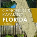A Canoeing &amp; Kayaking Guide to Florida - _cnk-florida-2ed-cover-p-1361997763