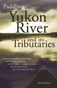 Paddling the Yukon River and it&#039;s Tributaries - 51FCE7DHKNL