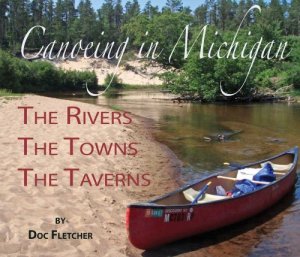 Weekend Canoeing in Michigan: The Rivers, The Towns, The Taverns - 61Ny6TzXmaL