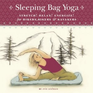Sleeping Bag Yoga: Stretch! Relax! Energize! For Hikers, Bikers and Kayakers - 51-FNdIJMxL