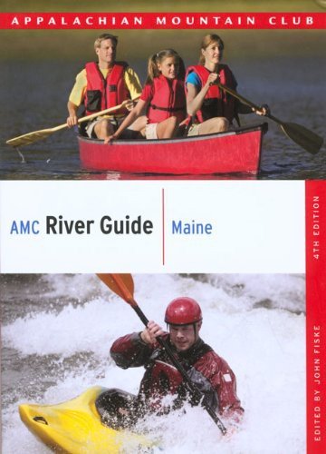 River Guide: Maine, 4th (AMC River Guide Series)