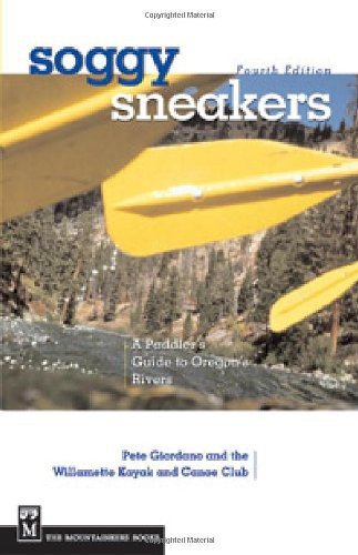 Soggy Sneakers: A Paddler's Guide to Oregon Rivers